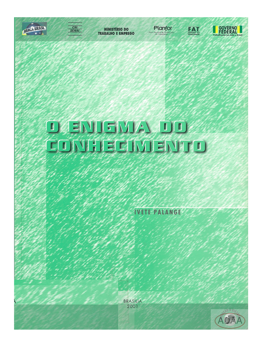 O ENIGMA DO CONHECIMENTO