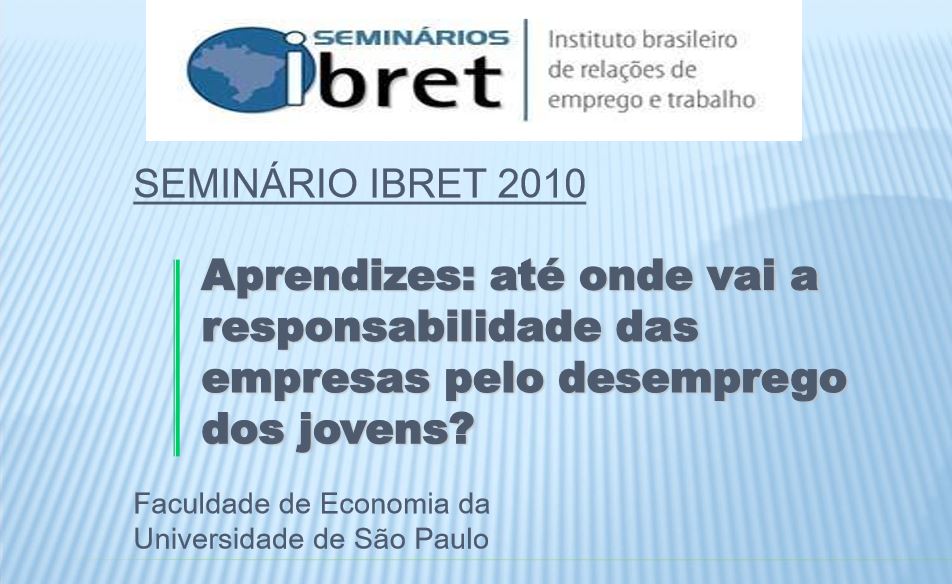 IBRET ATÉ ONDE VAI A RESPONSABILIDADE DAS EMPRESAS PELO DESEMPREGO DOS JOVENS