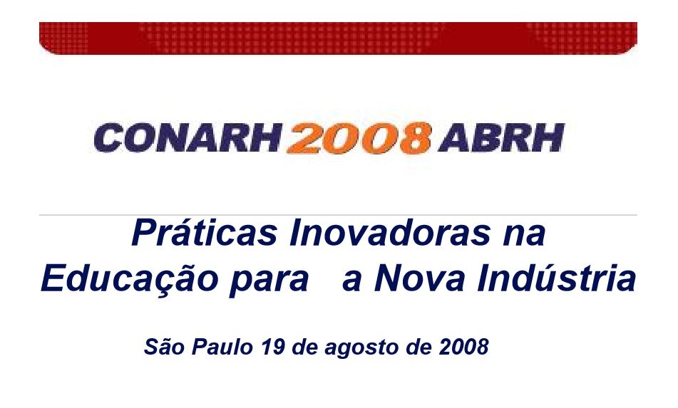 PRÁTICAS INOVADORAS NA EDUCAÇÃO PARA A NOVA INDÚSTRIA